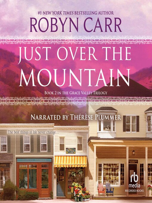 Title details for Just Over the Mountain by Robyn Carr - Wait list